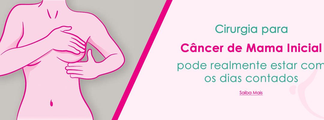 Cirurgia para o câncer de mama inicial pode realmente estar com os dias contados