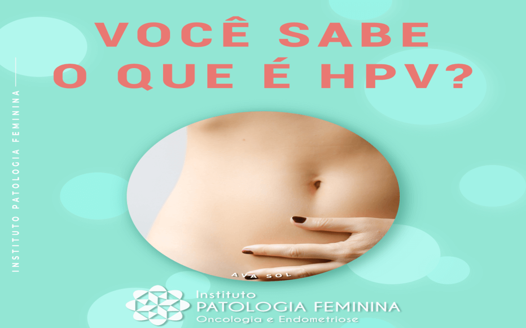 Saiba Tudo Sobre O HPV