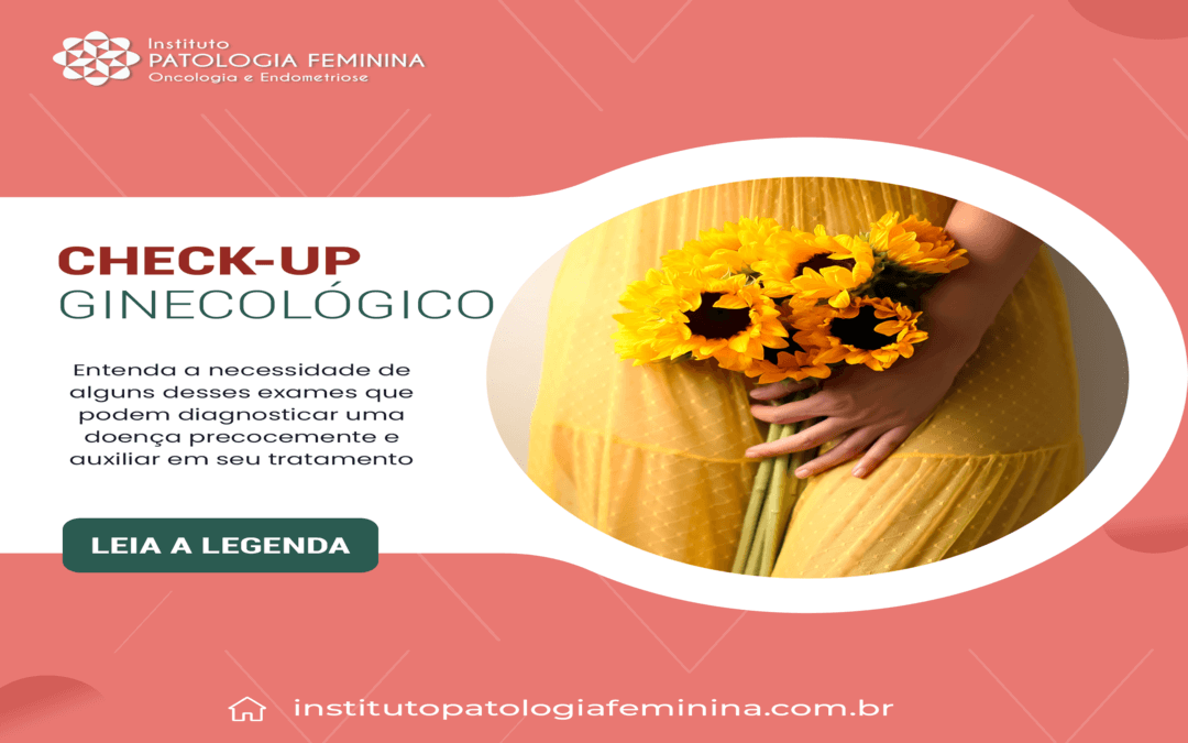 Você sabe o que é um Check-up Ginecológico?