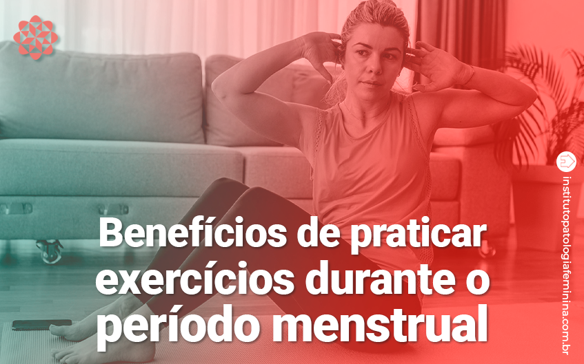 Benefícios de praticar exercícios durante o período menstrual