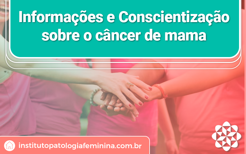 Informações e Conscientização sobre o câncer de mama